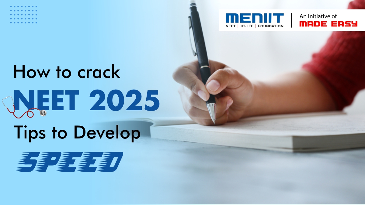 How to crack NEET 2025 Tips to Develop Speed