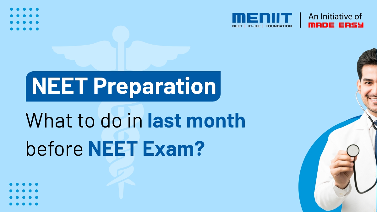 NEET Preparation What to do in Last month before NEET Exam