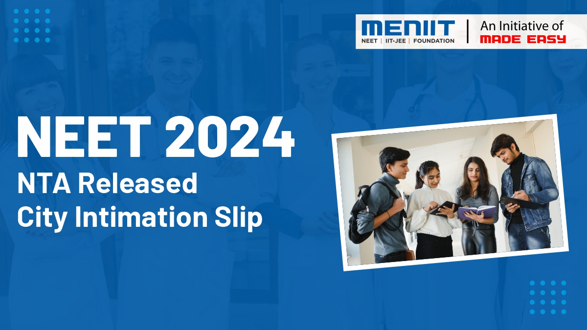 NEET UG 2024: NTA Released City Intimation Slip