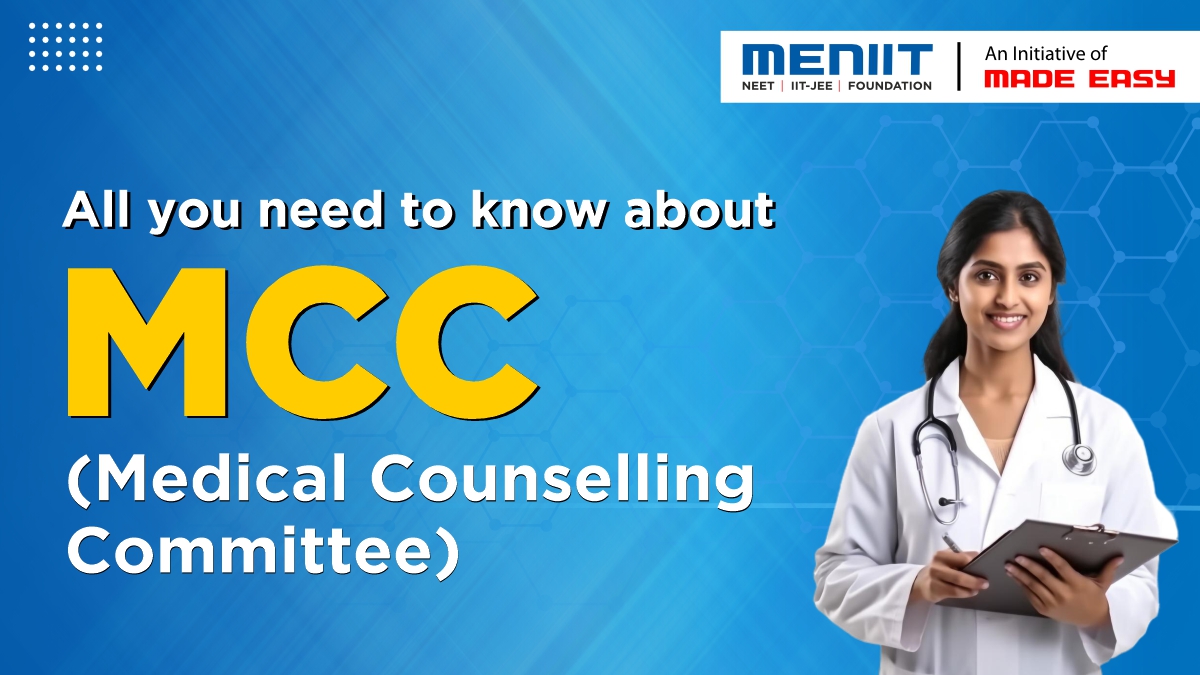 All you need to know about MCC (Medical Counselling Committee)