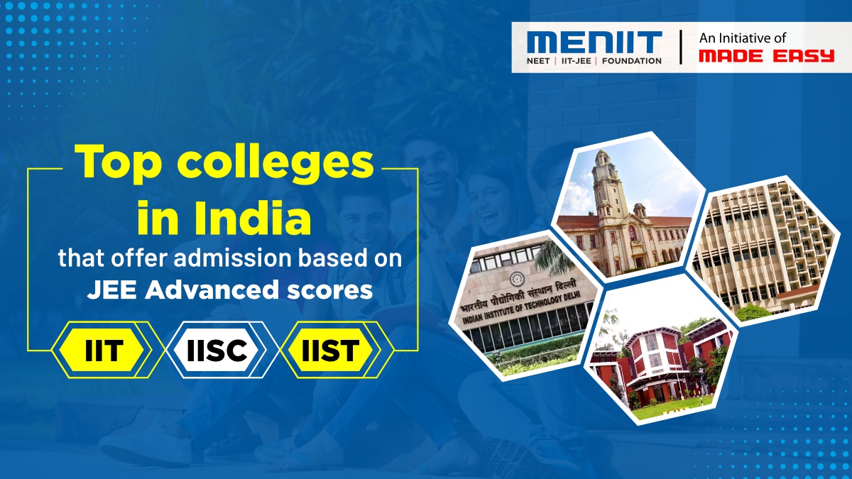 Top colleges in India that offer admission based on JEE Advanced scores