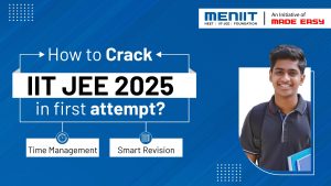 How to crack IIT JEE 2025 in first attempt?