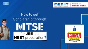 How to get Scholarship through MTSE for JEE and NEET preparation?