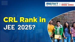 What is CRL rank in JEE 2025?