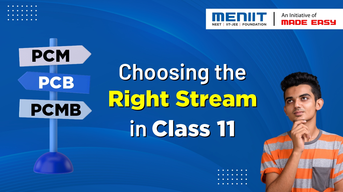 PCM, PCB, or PCMB Choosing the Right Stream in Class 11