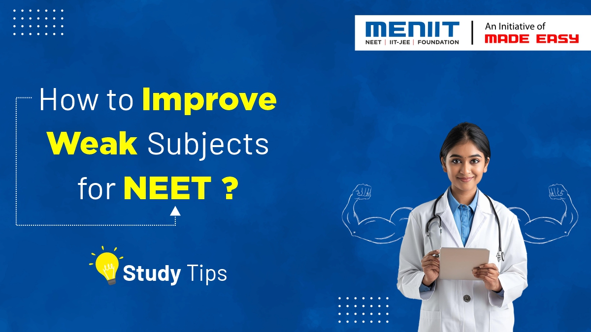 How to Improve Weak Subjects for NEET