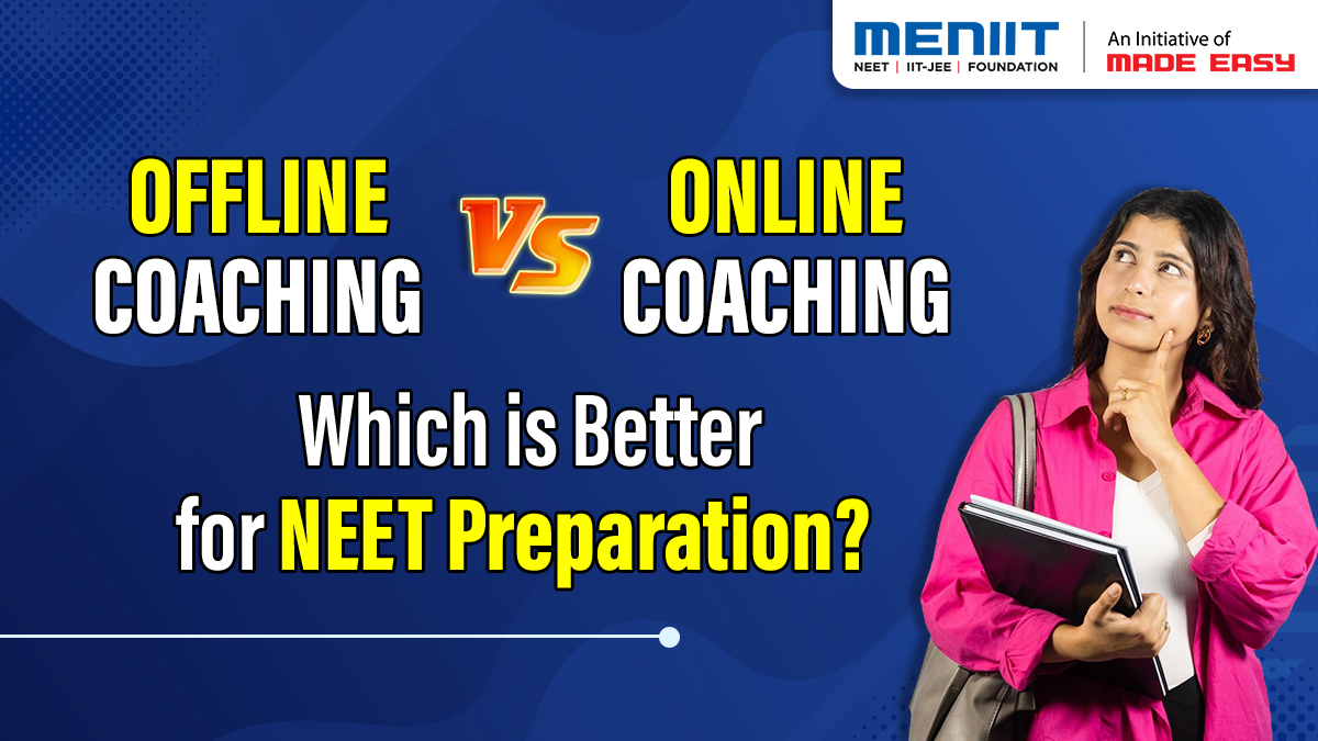 Online-vs-Offline-Coaching-Which-is-better-for-NEET-Preparation